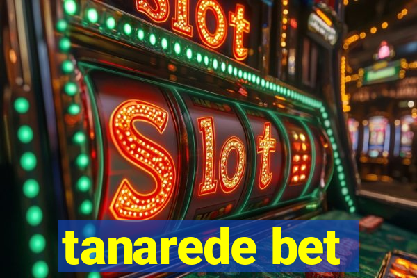 tanarede bet